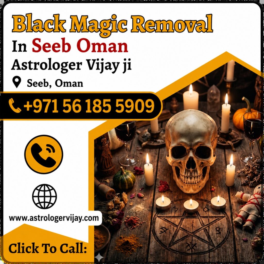 Black Magic Removal in Seeb Oman – Trusted Spiritual Guidance and Energy Cleansing Services Professional Black Magic Removal in Seeb Oman Are you searching for Black Magic Removal in Seeb Oman? Many individuals facing unexplained challenges in their personal life, relationships, career, finances, or family matters seek spiritual guidance to restore positivity and peace. Astrologer Vijay Ji provides traditional spiritual consultations and remedies based on ancient Vedic practices for those looking for Black Magic Removal in Seeb Oman. Seeb is one of the fastest-growing cities in Oman, and people from different cultural backgrounds often seek spiritual solutions when they experience negative energy, evil eye effects, jealousy, or spiritual disturbances. Through spiritual guidance, prayers, and energy-cleansing practices, individuals can find support and direction during difficult times. Best Black Magic Removal Specialist in Seeb Oman When people search for a Black Magic Removal Specialist in Seeb Oman, they often want experienced guidance that can help them overcome obstacles and regain confidence. Astrologer Vijay Ji offers spiritual consultations for individuals who believe they are affected by negative energies or spiritual influences. Common concerns include: Relationship conflicts Marriage delays Family disputes Financial difficulties Career obstacles Business problems Emotional stress Negative energy at home Lack of peace and harmony With personalized consultations, Astrologer Vijay Ji helps clients identify possible spiritual concerns and recommends suitable traditional remedies. Black Magic Removal Services in Seeb Oman The demand for Black Magic Removal Services in Seeb Oman has increased as more people seek spiritual support for personal and family-related issues. Spiritual guidance is often sought when conventional approaches fail to provide clarity. Popular services include: Black Magic Removal in Seeb Oman Negative Energy Removal in Seeb Evil Eye Removal in Oman Spiritual Healing in Seeb Energy Cleansing Services Aura Cleansing Love Problem Solutions Relationship Guidance Family Problem Solutions Career and Business Consultation These services are based on traditional beliefs and spiritual practices that aim to promote positivity and emotional well-being. Spiritual Healing and Negative Energy Removal in Seeb Many people searching for Black Magic Removal in Seeb Oman are also interested in Spiritual Healing in Seeb and Negative Energy Removal in Oman. Spiritual healing focuses on creating positive energy and helping individuals feel more balanced and peaceful. Benefits associated with spiritual healing may include: Increased positivity Emotional balance Better mental clarity Improved relationships Greater confidence Reduced stress Enhanced spiritual awareness Through traditional spiritual practices, individuals seek to create a more harmonious environment in their personal and professional lives. Evil Eye Removal in Seeb Oman The belief in the evil eye exists across many cultures and communities. Many people believe that jealousy, envy, or negative intentions can affect success, relationships, and happiness. As a result, Evil Eye Removal in Seeb Oman is one of the most searched spiritual services. Astrologer Vijay Ji offers guidance related to: Evil Eye Removal in Seeb Nazar Dosha Remedies Spiritual Protection Energy Cleansing Family Protection Guidance Positive Energy Enhancement These spiritual practices are intended to help individuals feel protected and supported in their daily lives. Love Problem Solution and Relationship Guidance in Seeb Relationship challenges are among the most common reasons people seek spiritual consultations. Whether facing misunderstandings, communication issues, or emotional distance, many individuals search for Love Problem Solutions in Seeb Oman. Services include: Love Relationship Guidance Marriage Problem Solutions Family Dispute Resolution Love Back Consultation Compatibility Analysis Emotional Healing Support Through spiritual consultation and traditional guidance, clients receive advice tailored to their unique situations. Online Black Magic Removal Consultation in Oman Today, many people prefer online consultations for convenience and privacy. Astrologer Vijay Ji offers Online Black Magic Removal Consultation in Oman, allowing individuals from Seeb and nearby areas to receive guidance from the comfort of their homes. Popular online searches include: Online Black Magic Removal in Seeb Oman Spiritual Healer in Seeb Black Magic Removal Expert in Oman Vedic Astrologer in Seeb Energy Healing in Oman Distance Spiritual Consultation Online consultations provide flexibility while maintaining the same level of professional attention and support. Why People Choose Black Magic Removal in Seeb Oman People often seek Black Magic Removal in Seeb Oman when they experience recurring problems without clear explanations. Some individuals believe spiritual influences may contribute to challenges affecting various aspects of life. Common reasons include: Repeated failures despite hard work Constant family conflicts Relationship breakdowns Business setbacks Financial losses Emotional distress Negative atmosphere at home Lack of progress in life Spiritual guidance can help individuals explore these concerns and seek positive solutions through traditional methods. Vedic Astrology and Black Magic Removal in Seeb Many people combine Vedic Astrology in Seeb Oman with Black Magic Removal Services to gain deeper insights into their life challenges. Astrology consultations may help individuals understand personal patterns, strengths, and opportunities. Related services include: Vedic Astrology Consultation Horoscope Reading Spiritual Guidance Energy Healing Evil Eye Protection Black Magic Removal Remedies Relationship Consultation Career Guidance This holistic approach helps clients address multiple areas of concern through traditional spiritual wisdom. Why Choose Astrologer Vijay Ji in Seeb Oman Astrologer Vijay Ji is known for providing personalized spiritual consultations with a focus on confidentiality, compassion, and traditional practices. Every client receives individual attention and guidance based on their specific concerns. Services offered include: Black Magic Removal in Seeb Oman Negative Energy Removal Spiritual Healing Evil Eye Removal Love Problem Solutions Marriage Consultation Family Guidance Business Consultation Career Support Vedic Astrology Readings Contact for Black Magic Removal in Seeb Oman If you are looking for Black Magic Removal in Seeb Oman, Black Magic Removal Specialist in Seeb, Spiritual Healing in Seeb Oman, Negative Energy Removal in Seeb, Evil Eye Removal in Oman, or Online Black Magic Removal Consultation in Oman, Astrologer Vijay Ji offers trusted spiritual guidance and traditional remedies. Whether your concerns involve relationships, family matters, career challenges, emotional stress, business difficulties, or negative energy, professional spiritual consultation can help you move forward with greater confidence, positivity, and peace of mind. Primary SEO Keywords Black Magic Removal in Seeb Oman, Black Magic Removal Specialist in Seeb Oman, Best Black Magic Removal in Seeb, Black Magic Removal Services in Seeb Oman, Spiritual Healing in Seeb Oman, Negative Energy Removal in Seeb, Evil Eye Removal in Seeb Oman, Spiritual Healer in Seeb Oman, Online Black Magic Removal in Oman, Vedic Astrologer in Seeb Oman, Energy Healing in Seeb Oman, Love Problem Solution in Seeb Oman.